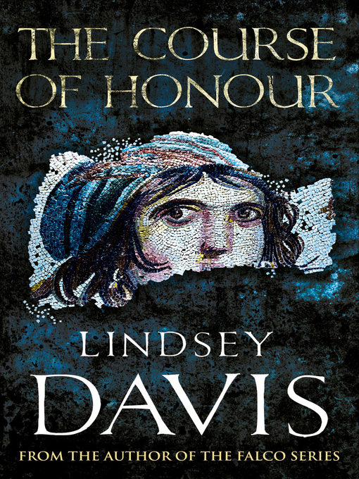 Title details for The Course of Honour by Lindsey Davis - Available